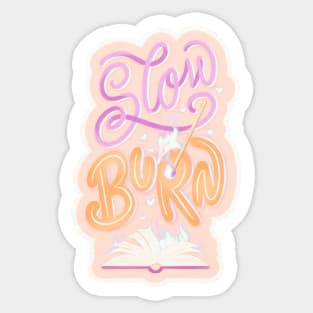 SLOW BURN Sticker